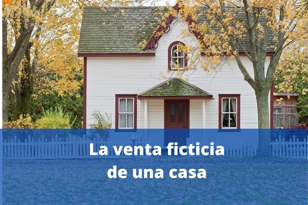 venta ficticia de una casa